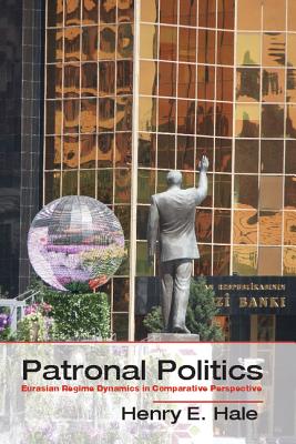 Seller image for Patronal Politics: Eurasian Regime Dynamics in Comparative Perspective (Paperback or Softback) for sale by BargainBookStores