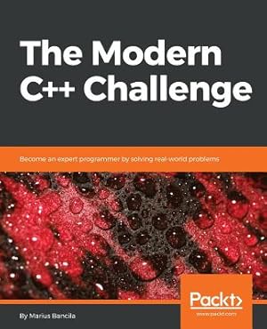 Immagine del venditore per The Modern C++ Challenge: Become an expert programmer by solving real-world problems (Paperback or Softback) venduto da BargainBookStores