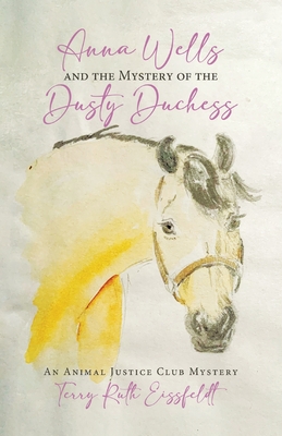 Image du vendeur pour Anna Wells and the Mystery of the Dusty Duchess: An Animal Justice Club Mystery (Paperback or Softback) mis en vente par BargainBookStores