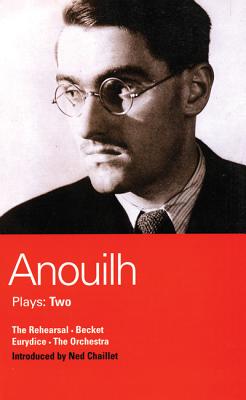 Bild des Verkufers fr Anouilh Plays: Two: The Rehearsal, Becket, Eurydice, and the Orchestra (Paperback or Softback) zum Verkauf von BargainBookStores