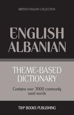 Image du vendeur pour Theme-based dictionary British English-Albanian - 3000 words (Paperback or Softback) mis en vente par BargainBookStores