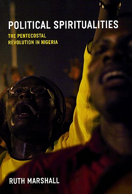 Bild des Verkufers fr Political Spiritualities: The Pentecostal Revolution in Nigeria (Paperback or Softback) zum Verkauf von BargainBookStores