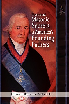 Seller image for Illustrated Masonic Secrets of America's Founding Fathers (Paperback or Softback) for sale by BargainBookStores