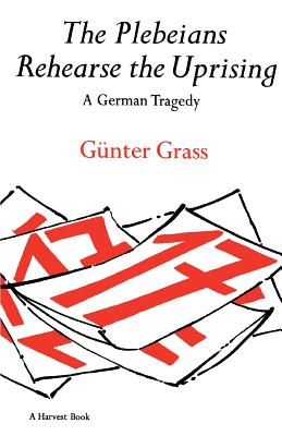 Seller image for The Plebeians Rehearse the Uprising: A German Tragedy (Paperback or Softback) for sale by BargainBookStores