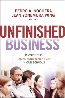 Seller image for Unfinished Business: Closing the Racial Achievement Gap in Our Schools (Paperback or Softback) for sale by BargainBookStores