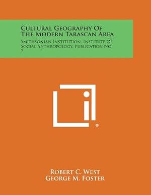 Seller image for Cultural Geography of the Modern Tarascan Area: Smithsonian Institution, Institute of Social Anthropology, Publication No. 7 (Paperback or Softback) for sale by BargainBookStores