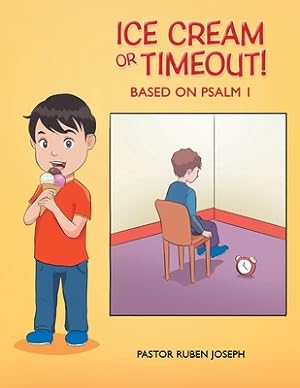 Imagen del vendedor de Ice Cream or Timeout!: Based on Psalm 1 (Paperback or Softback) a la venta por BargainBookStores