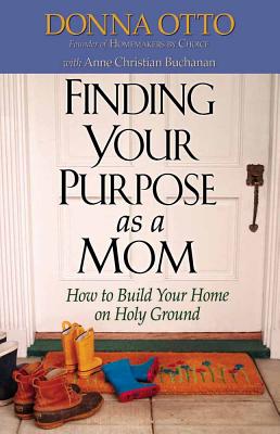 Seller image for Finding Your Purpose as a Mom: How to Build Your Home on Holy Ground (Paperback or Softback) for sale by BargainBookStores