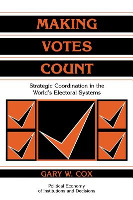 Immagine del venditore per Making Votes Count: Strategic Coordination in the World's Electoral Systems (Paperback or Softback) venduto da BargainBookStores