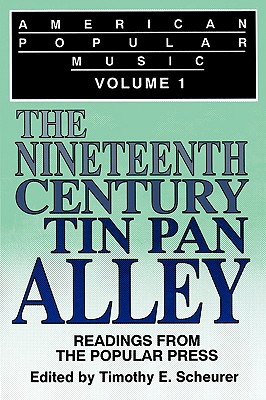 Seller image for American Popular Music: Readings From the Popular Press Volume I: The Nineteenth-Century Tin Pan Alley (Paperback or Softback) for sale by BargainBookStores