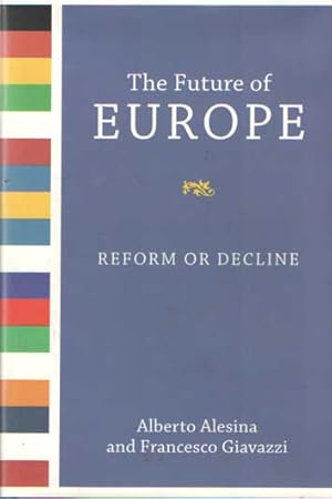 Seller image for The Future of Europe. Reform or Decline for sale by Bij tij en ontij ...