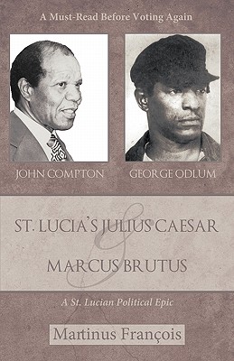 Seller image for St. Lucia's Julius Caesar & Marcus Brutus: A St. Lucian Political Epic (Paperback or Softback) for sale by BargainBookStores