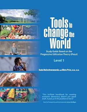 Bild des Verkufers fr Tools to Change the World: Study Guide Based on the Progressive Utilization Theory (Prout) Level 1 (Paperback or Softback) zum Verkauf von BargainBookStores