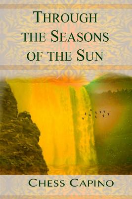 Immagine del venditore per Through the Seasons of the Sun (Paperback or Softback) venduto da BargainBookStores