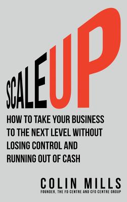 Immagine del venditore per Scale Up: How To Take Your Business To The Next Level Without Losing Control And Running Out Of Cash (Hardback or Cased Book) venduto da BargainBookStores