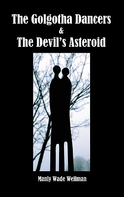 Seller image for The Golgotha Dancers & the Devil's Asteroid (Hardback or Cased Book) for sale by BargainBookStores