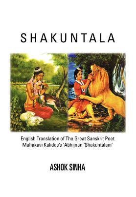 Seller image for Shakuntala: English Translation of The Great Sanskrit Poet Mahakavi Kalidas's 'Abhijnan Shakuntalam (Hardback or Cased Book) for sale by BargainBookStores