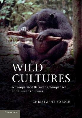 Seller image for Wild Cultures: A Comparison Between Chimpanzee and Human Cultures (Paperback or Softback) for sale by BargainBookStores