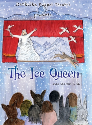 Imagen del vendedor de Karkulka Puppet Theatre presents: The Ice Queen (Hardback or Cased Book) a la venta por BargainBookStores