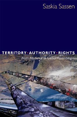 Immagine del venditore per Territory, Authority, Rights: From Medieval to Global Assemblages (Paperback or Softback) venduto da BargainBookStores