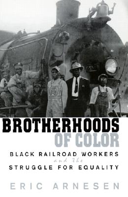 Imagen del vendedor de Brotherhoods of Color: Black Railroad Workers and the Struggle for Equality (Paperback or Softback) a la venta por BargainBookStores