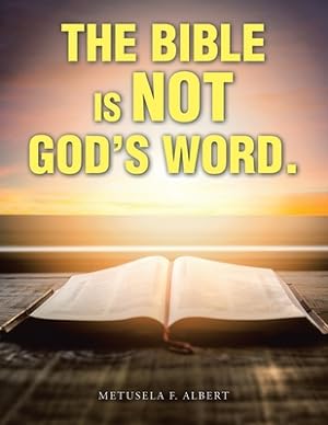 Immagine del venditore per The Bible Is Not God's Word. (Paperback or Softback) venduto da BargainBookStores