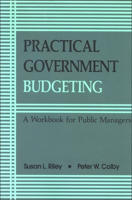 Seller image for Practical Government Budgeting: A Workbook for Public Managers (Paperback or Softback) for sale by BargainBookStores