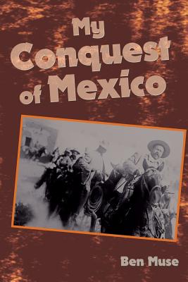 Seller image for My Conquest of Mexico (Paperback or Softback) for sale by BargainBookStores