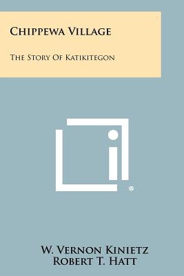 Seller image for Chippewa Village: The Story Of Katikitegon (Paperback or Softback) for sale by BargainBookStores