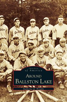 Immagine del venditore per Around Ballston Lake (Hardback or Cased Book) venduto da BargainBookStores