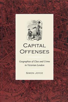 Image du vendeur pour Capital Offenses: The Geography of Class and Crime in Victorian London (Paperback or Softback) mis en vente par BargainBookStores