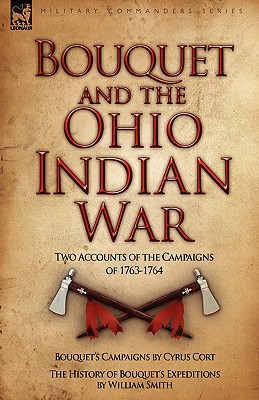 Seller image for Bouquet & the Ohio Indian War: Two Accounts of the Campaigns of 1763-1764 (Paperback or Softback) for sale by BargainBookStores