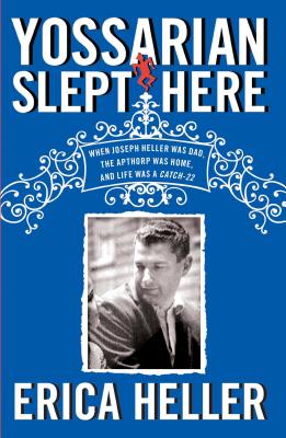 Immagine del venditore per Yossarian Slept Here: When Joseph Heller Was Dad, the Apthorp Was Home, and Life Was a Catch-22 (Paperback or Softback) venduto da BargainBookStores