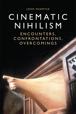 Seller image for Cinematic Nihilism: Encounters, Confrontations, Overcomings (Paperback or Softback) for sale by BargainBookStores