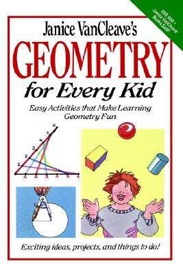 Imagen del vendedor de Janice Vancleave's Geometry for Every Kid: Easy Activities That Make Learning Geometry Fun (Hardback or Cased Book) a la venta por BargainBookStores