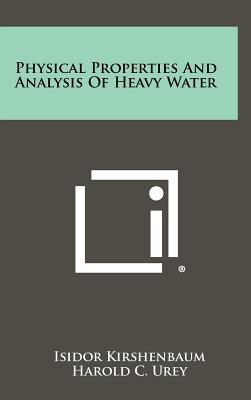 Bild des Verkufers fr Physical Properties And Analysis Of Heavy Water (Hardback or Cased Book) zum Verkauf von BargainBookStores