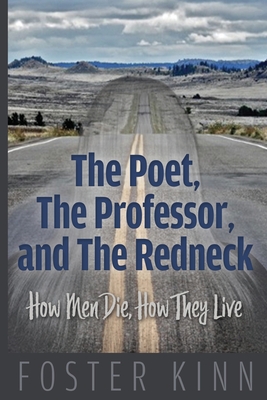 Seller image for The Poet, The Professor, and the Redneck: How Men Die, How They Live (Paperback or Softback) for sale by BargainBookStores