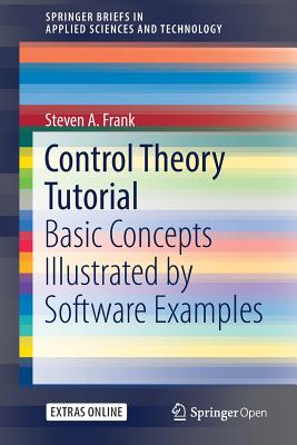 Seller image for Control Theory Tutorial: Basic Concepts Illustrated by Software Examples (Paperback or Softback) for sale by BargainBookStores