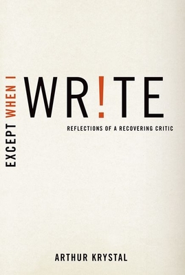 Immagine del venditore per Except When I Write: Reflections of a Recovering Critic (Paperback or Softback) venduto da BargainBookStores