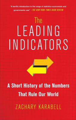 Seller image for The Leading Indicators: A Short History of the Numbers That Rule Our World (Paperback or Softback) for sale by BargainBookStores