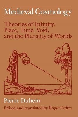 Bild des Verkufers fr Medieval Cosmology: Theories of Infinity, Place, Time, Void, and the Plurality of Worlds (Paperback or Softback) zum Verkauf von BargainBookStores