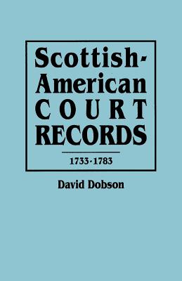 Seller image for Scottish-American Court Records, 1733-1783 (Paperback or Softback) for sale by BargainBookStores