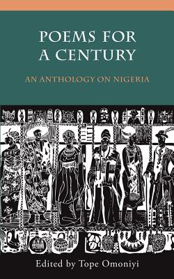 Bild des Verkufers fr Poems for a Century: An Anthology on Nigeria (Paperback or Softback) zum Verkauf von BargainBookStores