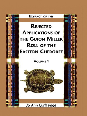 Seller image for Extract of Rejected Applications of the Guion Miller Roll of the Eastern Cherokee, Volume 1 (Paperback or Softback) for sale by BargainBookStores