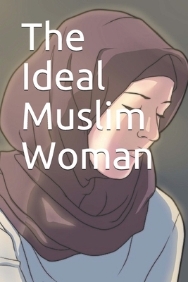 Seller image for The Ideal Muslim Woman (Paperback or Softback) for sale by BargainBookStores