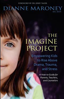 Seller image for The Imagine Project: Empowering Kids to Rise Above Drama, Trauma, and Stress (Paperback or Softback) for sale by BargainBookStores