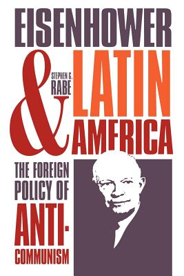 Seller image for Eisenhower and Latin America: The Foreign Policy of Anticommunism (Paperback or Softback) for sale by BargainBookStores