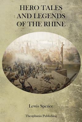 Imagen del vendedor de Hero Tales and Legends of the Rhine (Paperback or Softback) a la venta por BargainBookStores