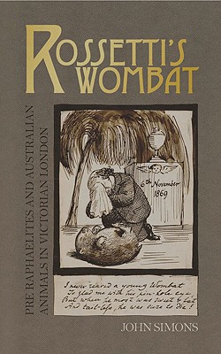Immagine del venditore per Rossetti's Wombat: Pre-Raphaelites and Australian Animals in Victorian London (Paperback or Softback) venduto da BargainBookStores