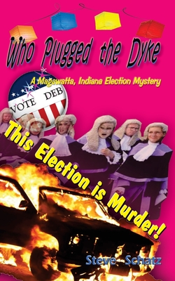 Bild des Verkufers fr Who Plugged the Dyke: A Magawatta, Indiana Election Mystery (Paperback or Softback) zum Verkauf von BargainBookStores